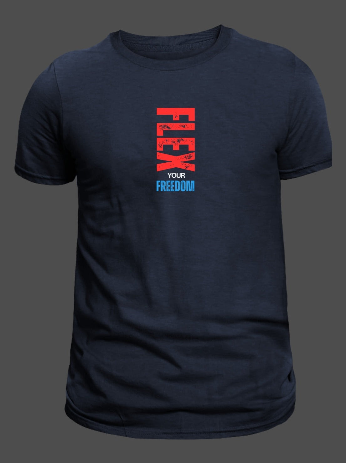 Freedom Fit - FLEX YOUR FREEDOM - Men’s Tee