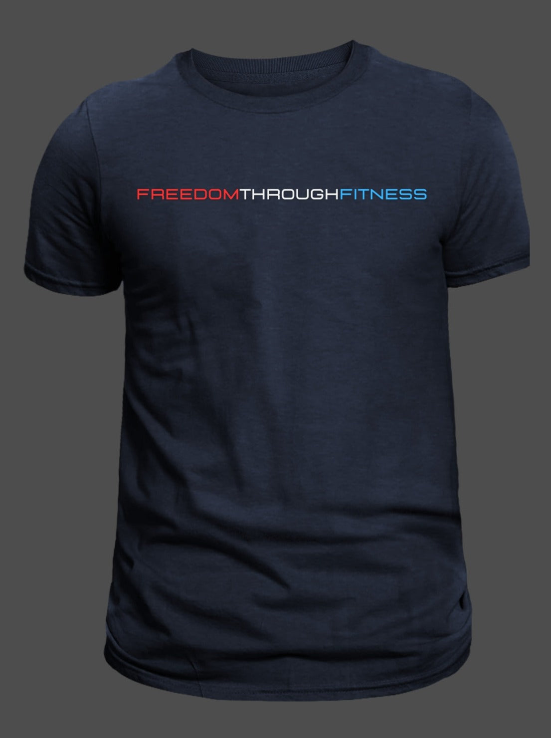 Freedom Fit - FREEDOM THROUGH FITNESS - Men’s Tee